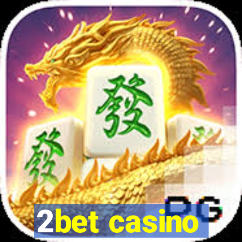 2bet casino